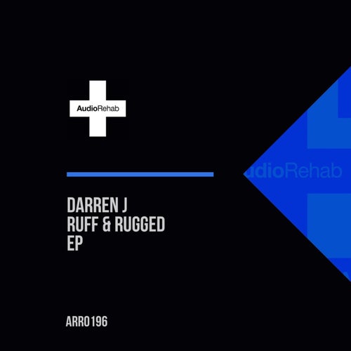 Darren J - Ruff & Rugged Ep [ARR0196]